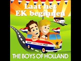 EK HIT 2012 The Boys of Holland - Laat het EK beginnen