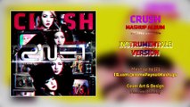 2NE1 - 'CRUSH' Album Mashup (Second Version) (Mashup by J2J) [ Version Instrumentale ]