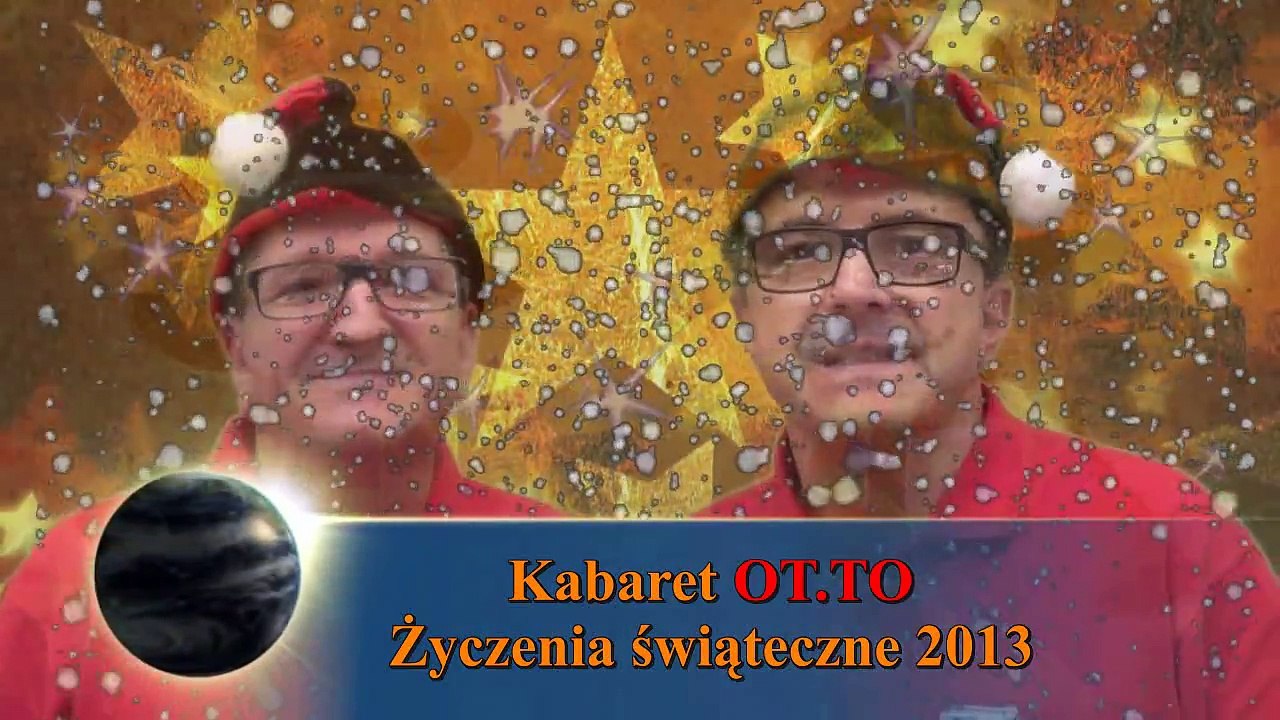 Życzenia świąteczne i noworoczne 2013/2014 dla Pań - Kabaret OT.TO