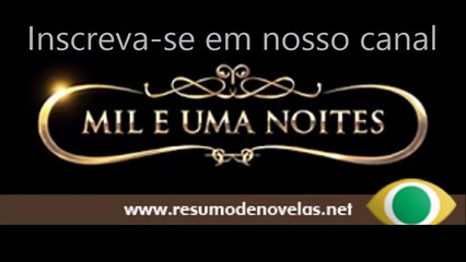 Mil e Uma Noite - Segunda-feira, 01/06/2015 - cap. 73