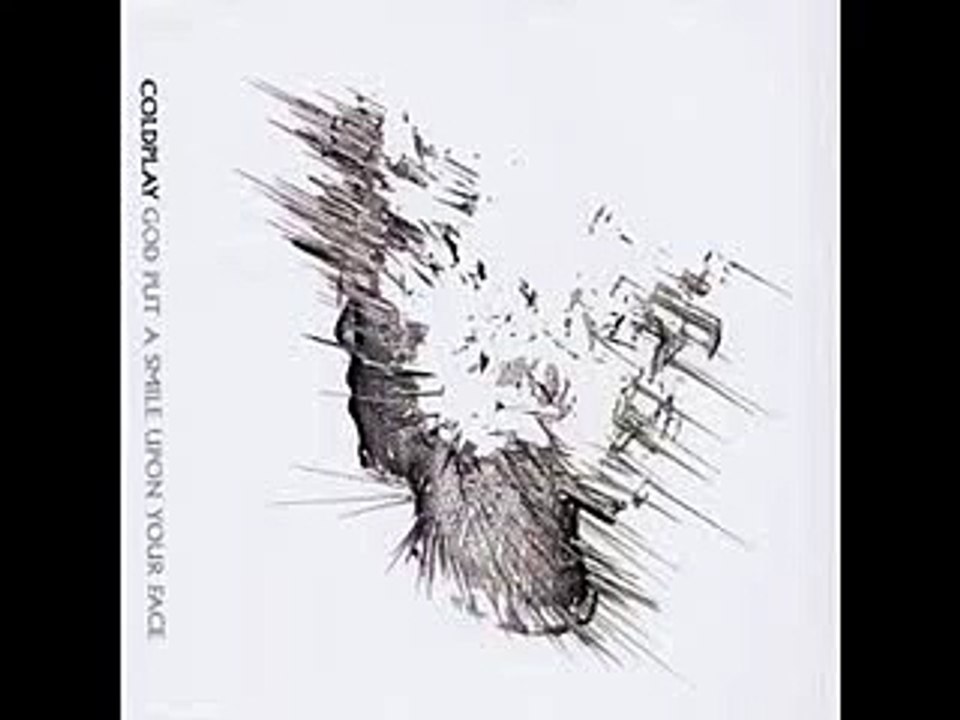 Coldplay-God put a smile upon your face