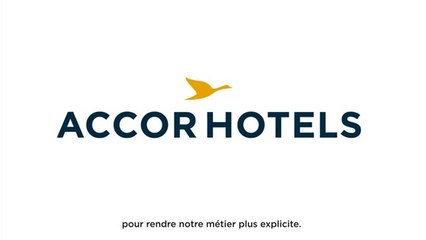 W pour Accor Hotels - «Feel welcome» - juin 2015