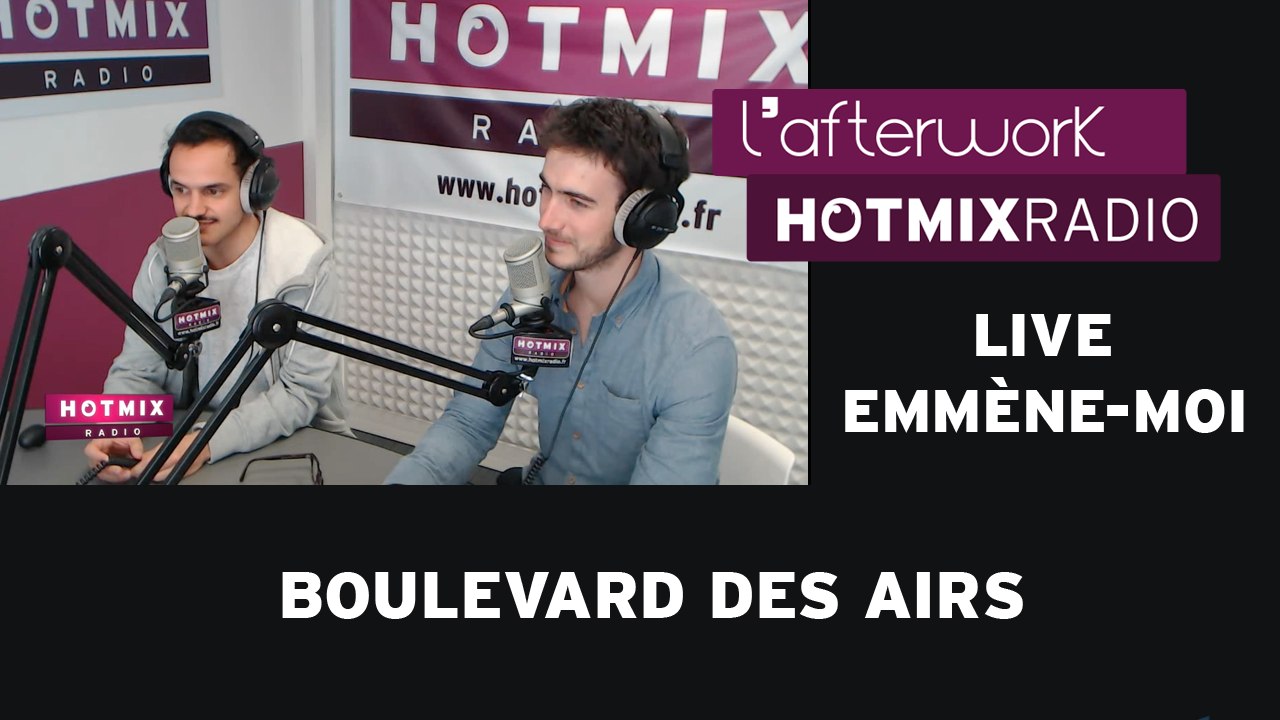 Boulevard Des Airs - Emmene-moi (Live Hotmixradio)