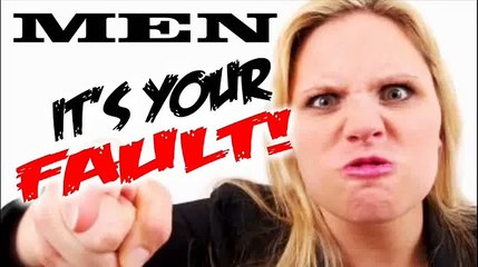 MGTOW Men It Is Your Fault