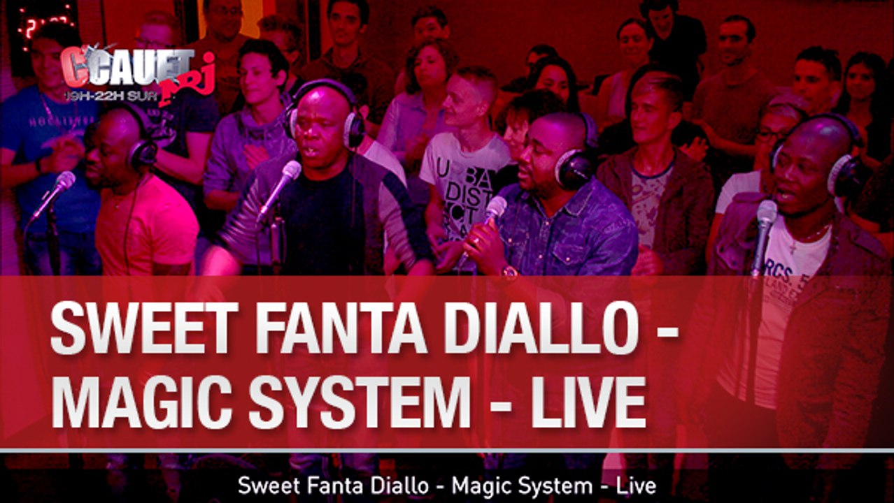 Sweet Fanta Diallo - Magic System - Live - C'Cauet sur NRJ