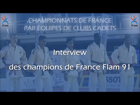 Interview des cadets de Flam 91 champions de France par équipes