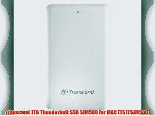 Transcend 1TB Thunderbolt SSD SJM500 for MAC (TS1TSJM500)