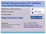 Global Chlorpromazine HCL Industry 2015 Size, Share, Growth, Trends, Demand and Forecast