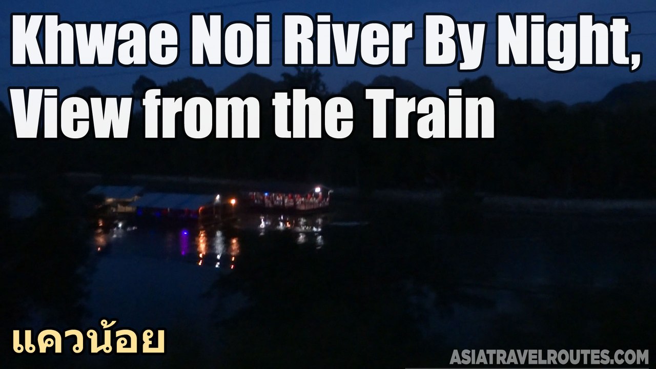 Kwai River By Night, View from the Train