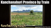 Kanchanaburi Province by Train