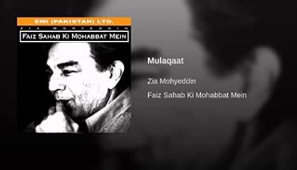 Faiz.. Mulaaqaat.. Zia Mohiudin