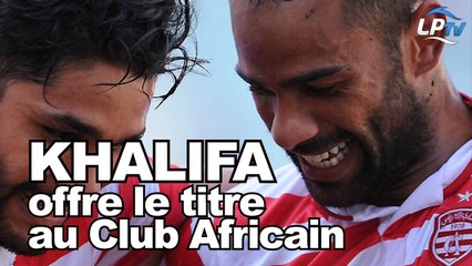 Khalifa offre le titre au Club Africain