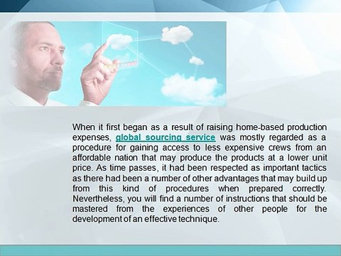 Global Sourcing Service – Guidelines to Make Most Out Of it.
