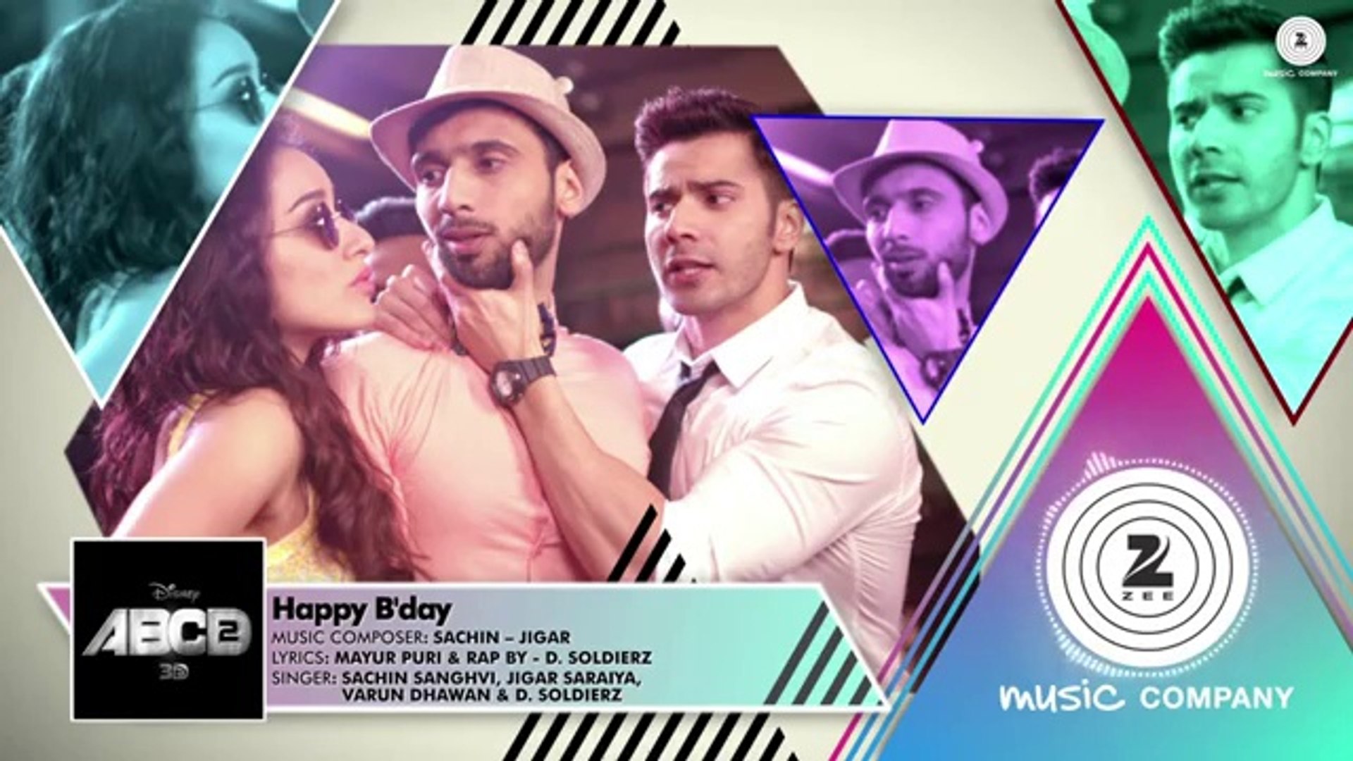 Happy B'day Full Song ABCD 2 Varun Dhawan - Shraddha Kapoor Sachin - Jigar  D. Soldierz - video Dailymotion