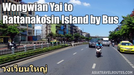 Wongwian Yai to Rattanakosin Island by Bus