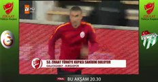 galatasaray bursaspor turkiye ziraat kupasi finali bu aksam(03/06/2015)