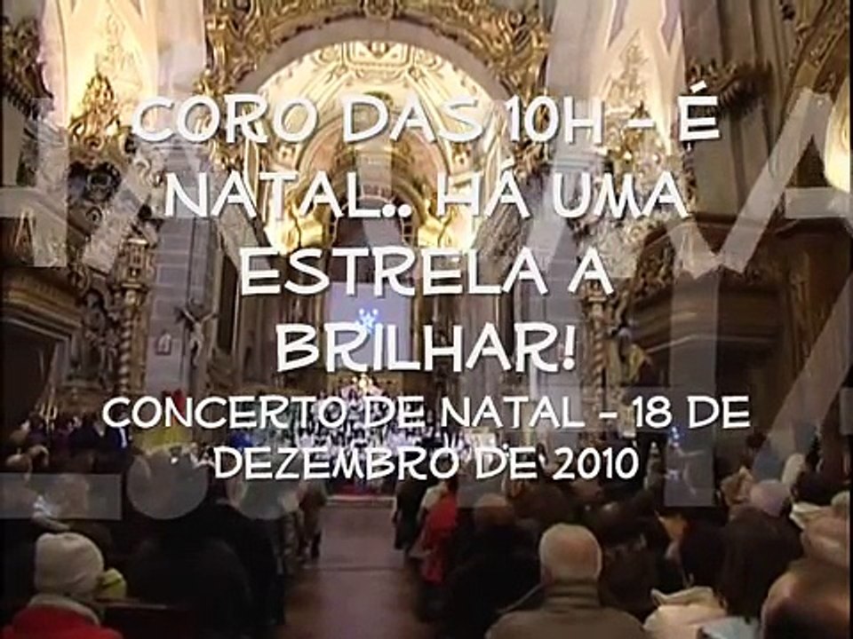 Coro das 10h - É Natal... Há uma estrela a brilhar!