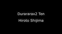 Durarara!!x2 Hiroto Shijima Voice