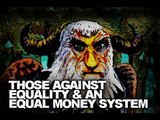 2011 - Those Against Equality & an Equal Money System