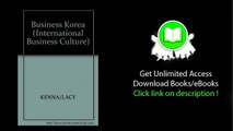 Business Korea A Practical Guide to Understanding South Korean Business Culture PDF
