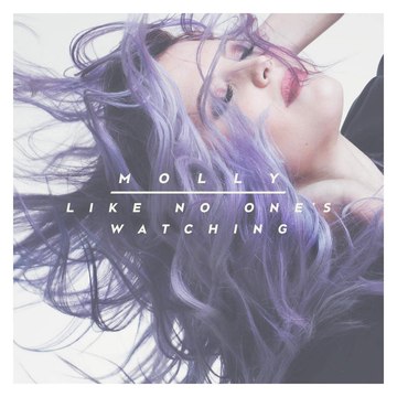 Molly Sandén - Like No One's Watching (New Single 2015)