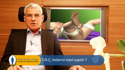D.K.Ç (Doğumsal Kalça Çıkığı) Tedavisi nasıldır? – Prof. Dr. Nejat Güney