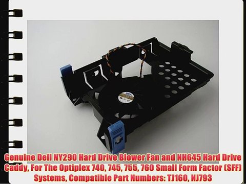 Genuine Dell NY290 Hard Drive Blower Fan and NH645 Hard Drive Caddy For The Optiplex 740 745