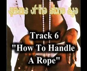 Queens of the Stone Age - How To Handle A Rope