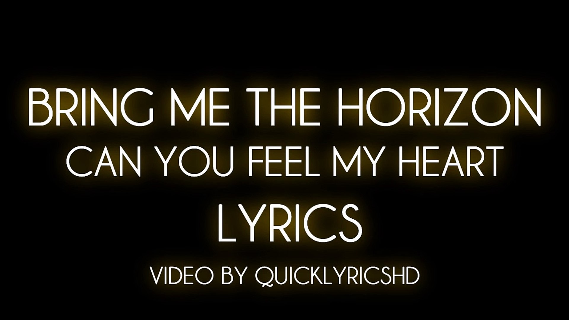 Bring Me The Horizon Can You Feel My Heart Lyrics On Screen