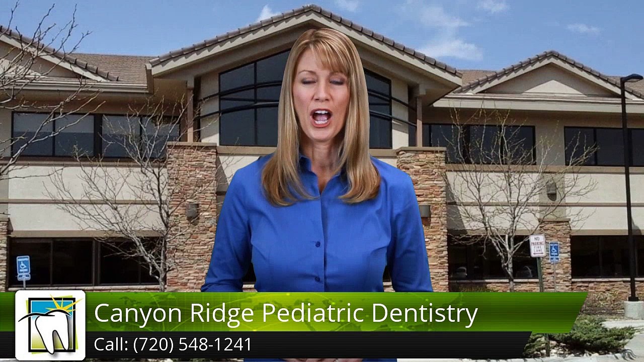 Canyon Ridge Pediatric Dentistry Castle RockSuperbFive Star Review by Lisa Y.