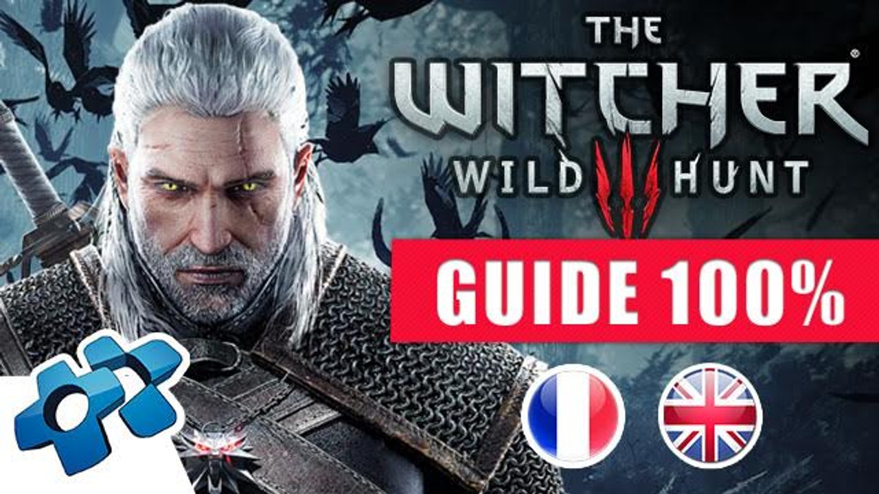 Guide The Witcher 3 : Wild Hunt 100% (EN & FR) by Supersoluce