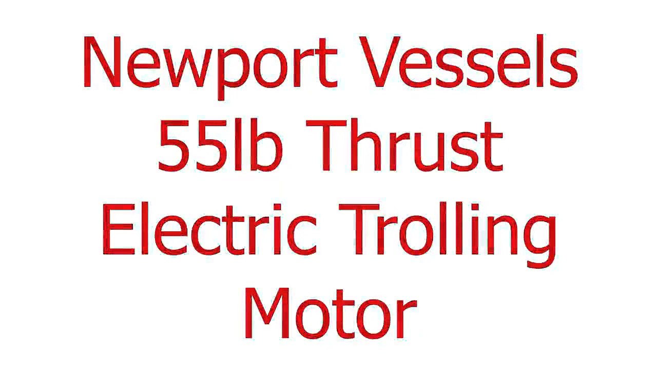 Newport Vessels 55lb Thrust Electric Trolling Motor