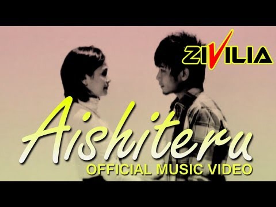 Zivilia - Aishiteru - Official Music Video - Nagaswara