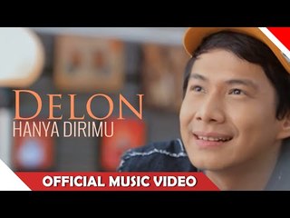 Delon - Hanya Dirimu - Oficial Music Video - Nagaswara