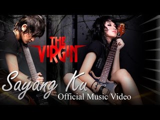The Virgin - Sayangku - Official Music Video - Nagaswara