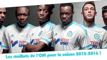 Les maillots de l'OM pour la saison 2015-2016 !