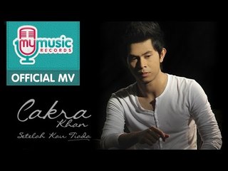 Cakra Khan - Setelah Kau Tiada (Official Music Video)