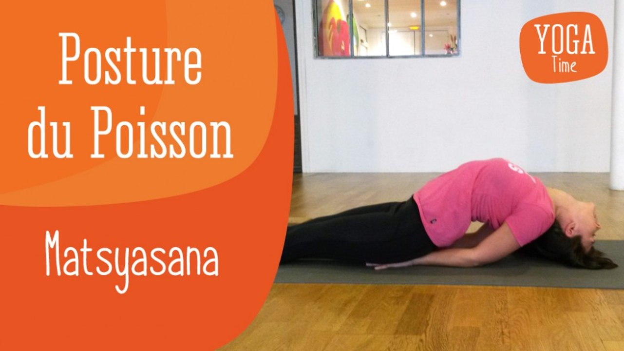 Yoga – Posture du Poisson (Matsyasana) - Vidéo Dailymotion