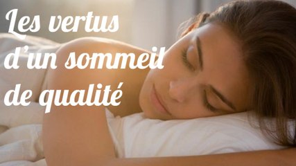 Les vertus d’un sommeil de qualité
