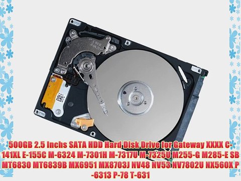 500GB 2.5 Inchs SATA HDD Hard Disk Drive for Gateway XXXX C-141XL E-155C M-6324 M-7301H M-7317U