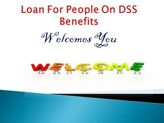 What Is DSS Benefits Loans?