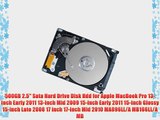 500GB 2.5 Sata Hard Drive Disk Hdd for Apple MacBook Pro 13-inch Early 2011 13-inch Mid 2009