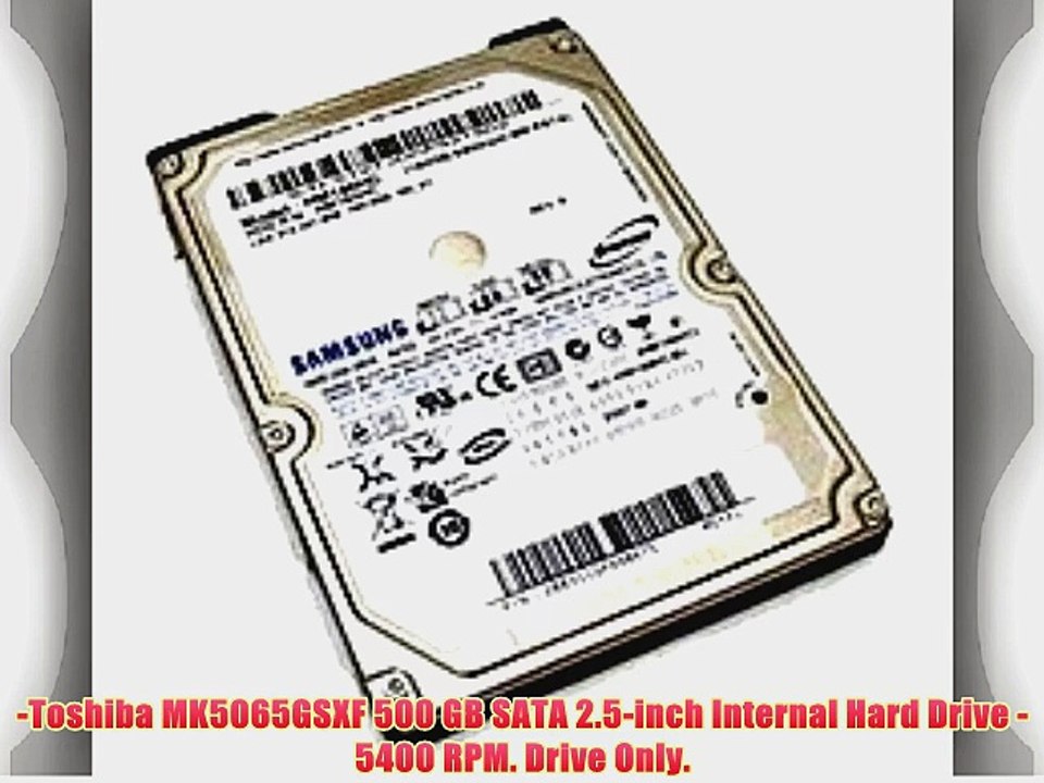 -Toshiba MK5065GSXF 500 GB SATA 2.5-inch Internal Hard Drive - 5400 RPM. Drive Only.