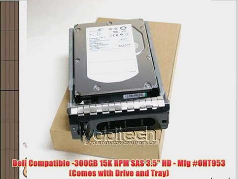 Dell Compatible -300GB 15K RPM SAS 3.5 HD - Mfg #0HT953 (Comes with Drive and Tray)
