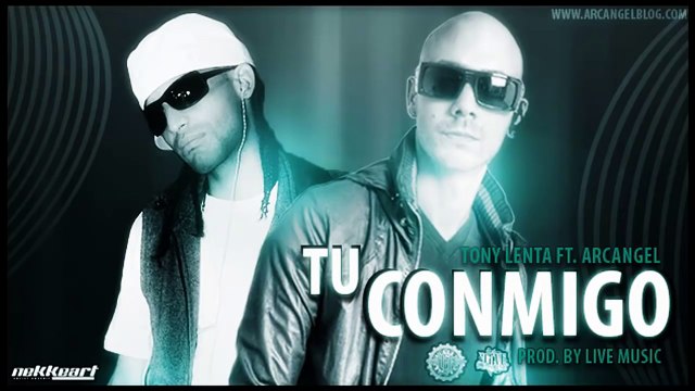 Tony Lenta - Tu Conmigo Ft. Arcangel