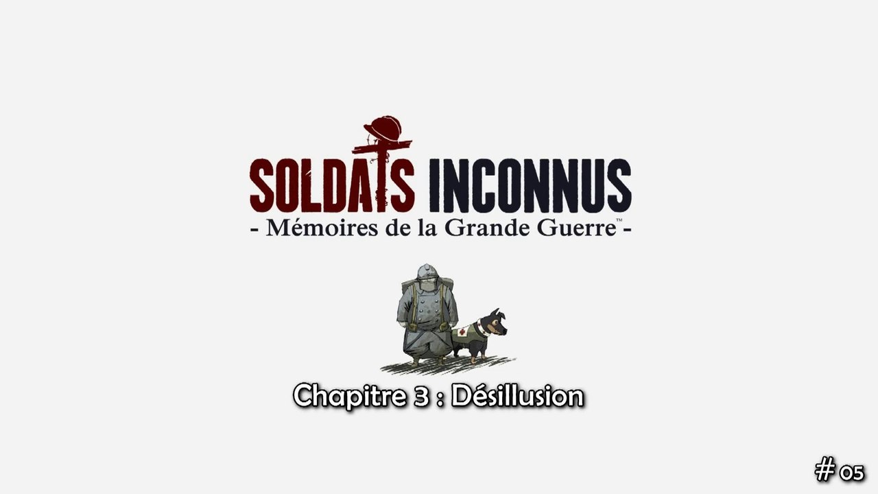 Soldats Inconnus - Mémoires de la Grande Guerre  (05-08) Chapitre 3