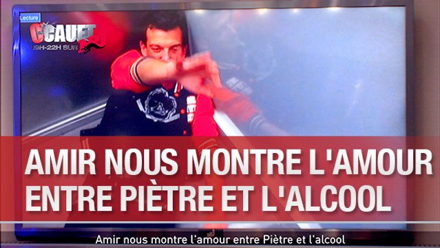 Amir nous montre l'amour entre Piètre et l'alcool - C'Cauet sur NRJ