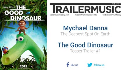 The Good Dinosaur - Teaser Trailer #1 Music #1 (Mychael Danna - The Deepest Spot On Earth)