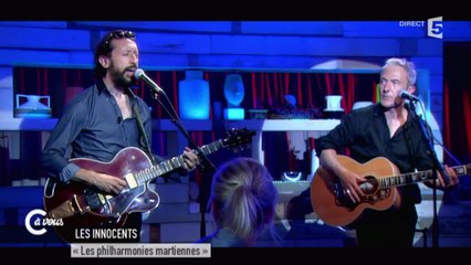 Les Innocents "Les philharmonies martiennes" - C à vous - 04/06/2015