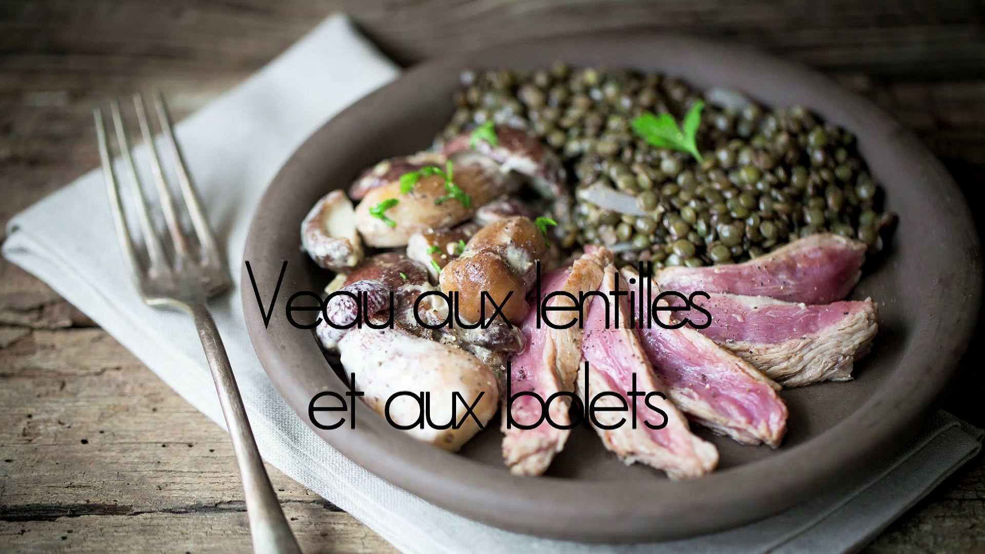 Veau Aux Lentilles Et Bolets Video Dailymotion